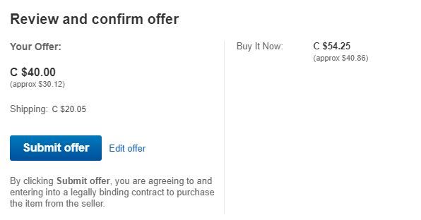 On the next screen my offer of 40 CAD is displayed, along with the approximate USD conversion. I can still cancel out of this screen without any repercussions